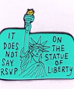 Clueless 'It Does Not Say RSVP | Statue of Liberty' Enamel Pin