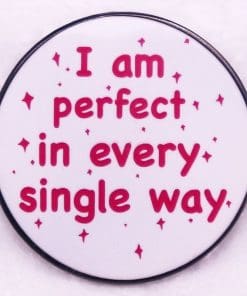 self Love 'I Am Perfect' Enamel Pin