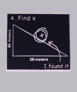 Alternative view of Math Meme 'Find X | I Found It' Enamel Pin
