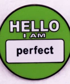 Self Confidence 'Hello | I Am Perfect' Enamel Pin