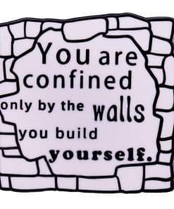 Self Love 'You Are Confined...By Yourself' Enamel Pin