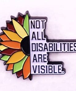Sunflower 'Not All Disabilities Are Visible' Enamel Pin