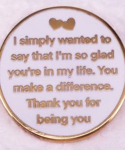 Love Quote 'Thank You For Being You' Enamel Pin