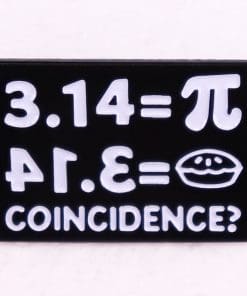Pi = Pie 'Coincidence' Enamel Pin