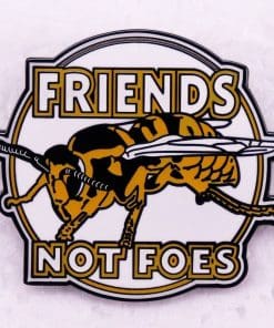 Wasp 'Friends Not Foes' Enamel Pin