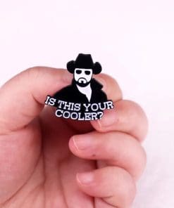 Alternative view of Yellowstone 'Rip Wheeler | Is This Your Cooler?' Enamel Pin
