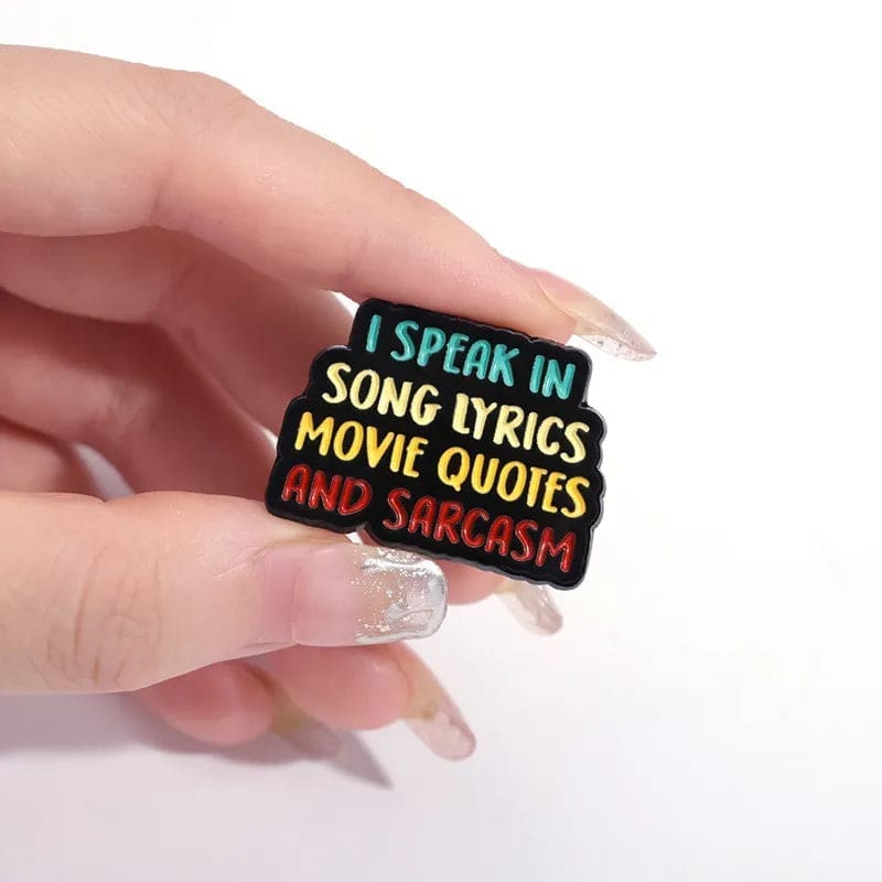 Sarcasm 'I Speak in Song Lyrics Movie Quotes and' Enamel Pin - Image 2
