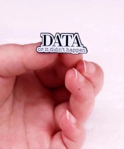 Behavior Analysis 'Data or It Didn't Happen' Enamel Pin - Image 3