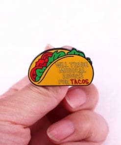 Alternative view of Healthcare | Love Tacos 'Will Trade Medical Advice for Tacos' Enamel Pin