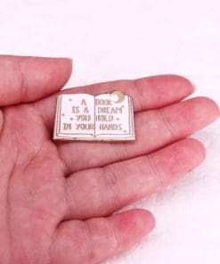 Alternative view of Book Lover 'A Book Is A Dream That You Hold In Your Hands' Enamel Pin