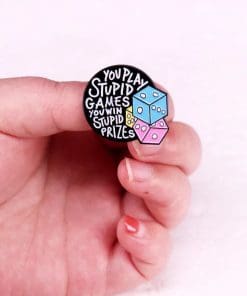 Life Consequences 'You Play Stupid Games You Win Stupid Prizes' Enamel Pin - Image 3