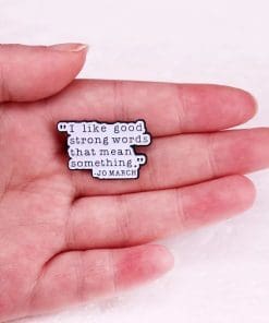 Alternative view of Little Women 'Jo March | I Like Good Strong Words That Mean Something' Enamel Pin