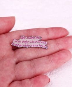 Alternative view of Barbie 'We Make This Mojo Dojo Casa House' Enamel Pin