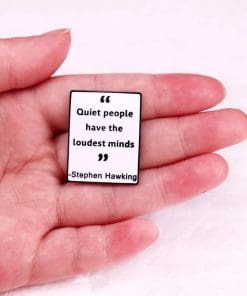 Alternative view of Stephen Hawking 'Quiet People Have The Loudest Minds' Enamel Pin