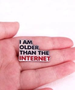 Alternative view of Funny 'I Am Older Than The Internet' Enamel Pin