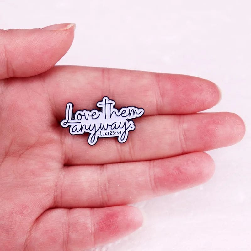 Lucas 23:24 'Love Them Anyway' Enamel Pin - Image 2