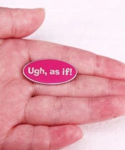 Alternative view of Clueless 'Ugh As If | Pink' Enamel Pin