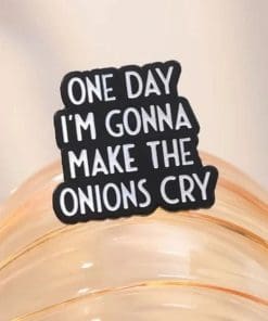 Alternative view of One Day I'm Gonna Make The Onions Cry Enamel Pin