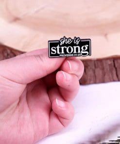 Alternative view of Bible Verse 'Proverbs 31:25 | She Is Strong' Enamel Pin