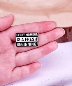 Alternative view of T.S Eliot Quotes 'Every Moment Is A Fresh Beginning' Enamel Pin