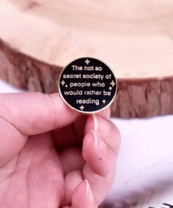 Alternative view of Bookish 'Not so Secret Society of People Who Would Rather Be Reading' Enamel Pin