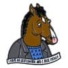 BoJack Horseman 'No self Control and I Hate Myself' Enamel Pin