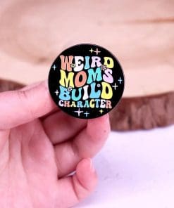 Alternative view of Mother's Special 'Weird Moms Build Character' Enamel Pin