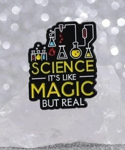 Alternative view of Science 'It's Like Magic But Real' Enamel Pin