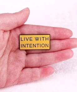 Alternative view of Quotes 'Live with Intention' Enamel Pin