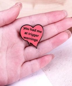 Alternative view of Melted Heart 'You Had Me At Trigger Warnings' Enamel Pin