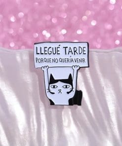 Spanish Cat 'Llegue Tarde Porque No Queria Venir' Enamel Pin - Image 3
