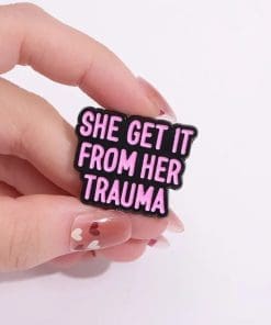 Alternative view of She Get It From Her Trauma Enamel Pin
