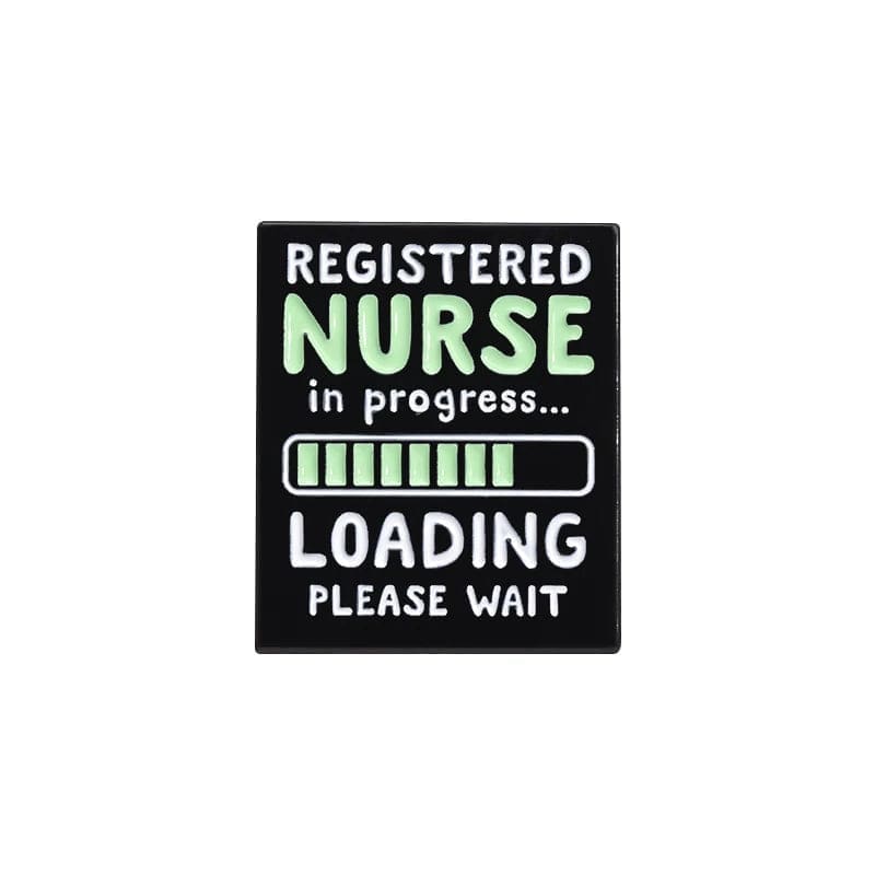 Nurse Life Loading System Is Loading ‘Registered Nurse In Progress’ Enamel Pin – Distinct Pins
