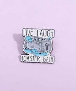 Bread Toaster 'Live Laugh Toaster Bath' Enamel Pin