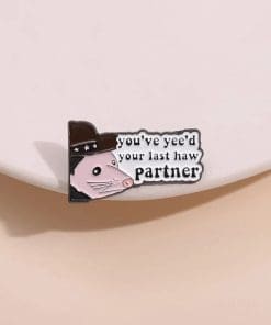 Cowboy Hat Rat 'You've Yee'd Your Last Haw Partner' Enamel Pin