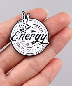 Alternative view of Mental Health 'I Match Energy So How We Gon' Act Today?' Enamel Pin
