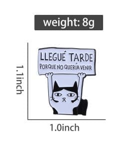 Spanish Cat 'Llegue Tarde Porque No Queria Venir' Enamel Pin - Image 5