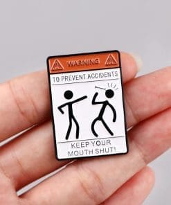 Alternative view of Funny Warning 'To Prevent Accident Keep Your Mouth Shut' Enamel Pin
