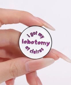 Alternative view of Meme 'I Got My Lobotomy At Claire's' Enamel Pin'