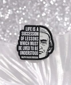 Alternative view of Ralph Waldo Emerson 'Life is a Succession of Lessons Which Must Be Lived to be Understood' Enamel Pin