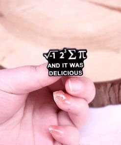Alternative view of Math Lover ‘I 8 Sum Pi And It Was Delicious’ Enamel Pin