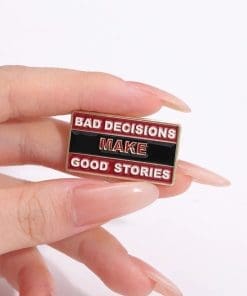 Alternative view of Self Awareness 'Bad Decision Make Good Stories' Enamel Pin