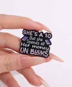 Alternative view of Book Lover 'She's A 10 But She Spends All Her Money on Her Books' Enamel Pin