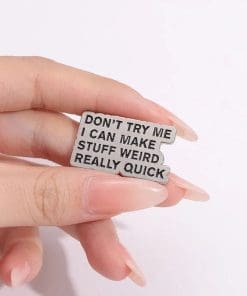 Alternative view of Funny Phrase 'Don't Try Me I Can Make Stuff Weird Really Quick' Enamel Pin