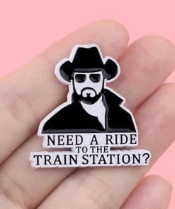 Alternative view of Yellowstone 'Need a Ride to the Train Station' Enamel Pin
