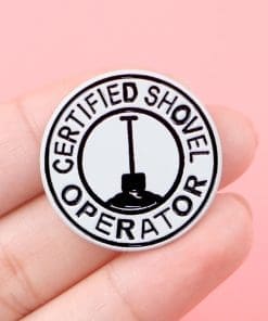 Alternative view of Twin Peaks ‘Certified Shovel Operator’ Enamel Pin