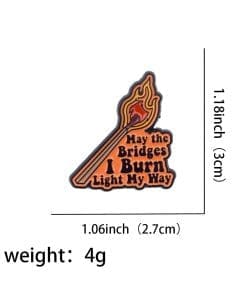 Alternative view of Match Stick 'May the Bridges I Burn Light My Way' Enamel Pin