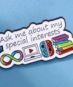 Ask Me about My Special Interests Enamel Pin