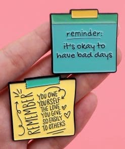 Alternative view of Remember 'You Owe Yourself the Love You Give So Easily to Others' Enamel Pin
