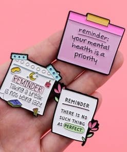 Alternative view of Reminder 'Your Mental Health is A Priority' Enamel Pin